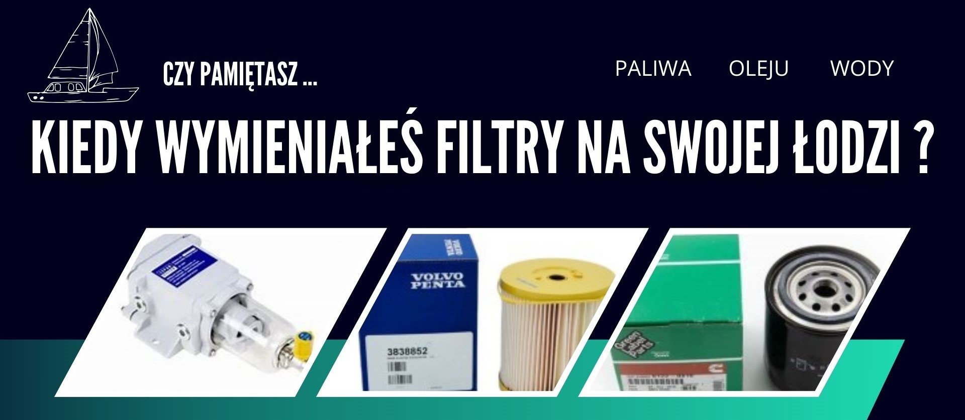 Czy pamiętasz kiedy wymieniałeś filtry na swoich jachcie ?